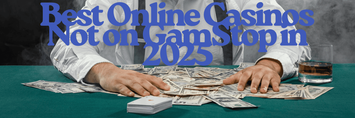 Exploring the World of Casinos Not on Gamstop in the UK 1006664424