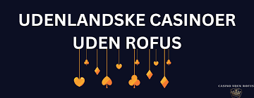 Casino Uden Rufus Oplev Friheden i Spilverdens Alternativer